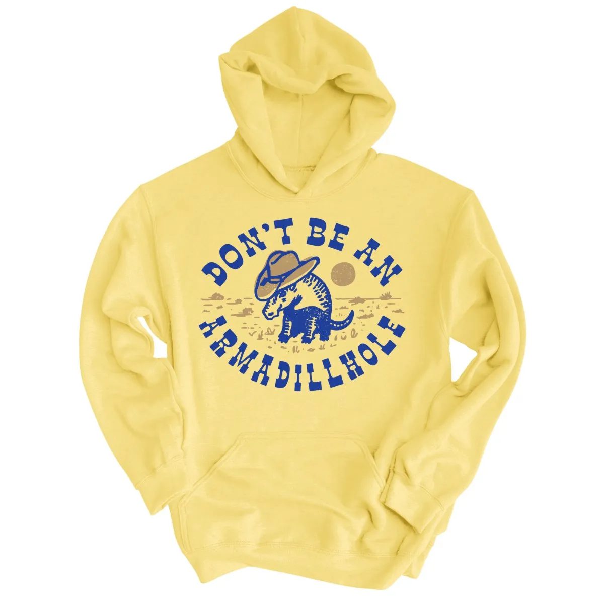 Don't Be An Armadillhole Hoodie